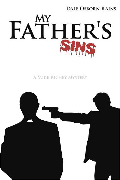 My Father's Sins: A MIke Richey Mystery