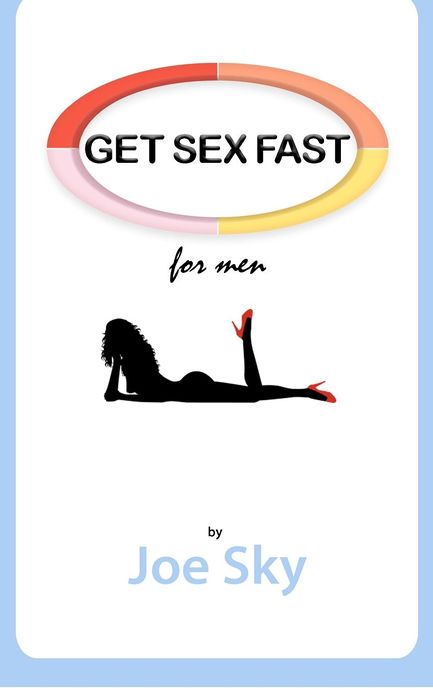 GET SEX FAST (for Men)
