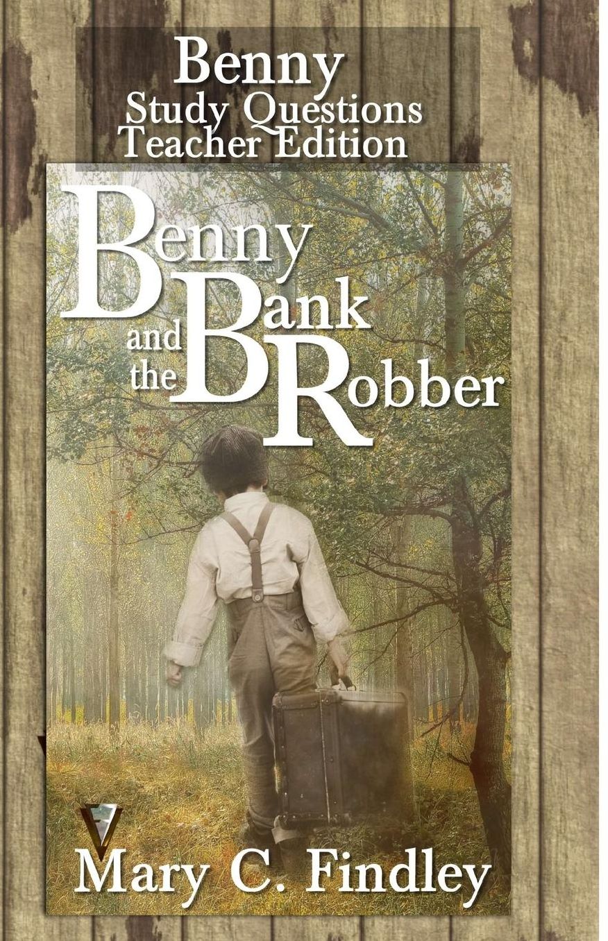 Benny and the Bank Robber with Review and Study Guide Teacher Edition
