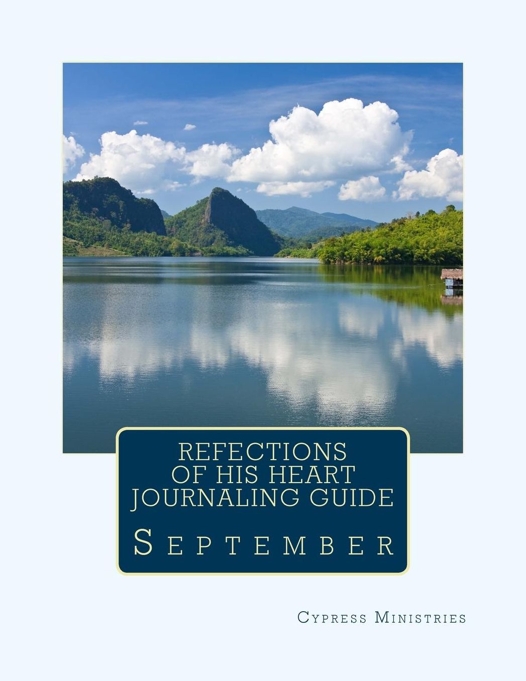 Reflections of His Heart Journaling Guide: September