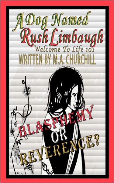 A Dog Named Rush Limbaugh: Welcome To Life 101