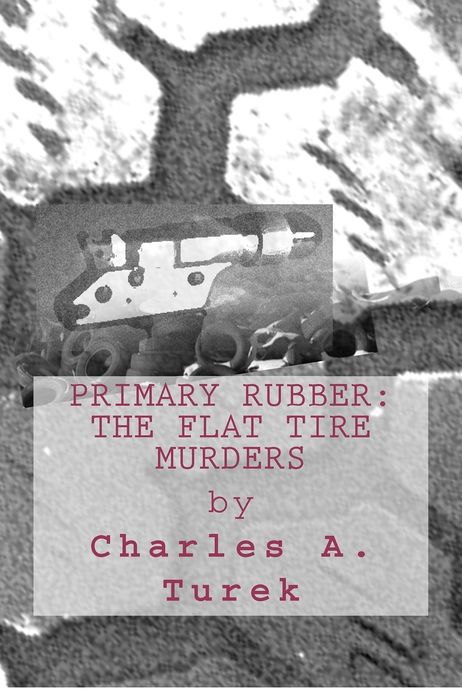 Primary Rubber: the Flat Tire Murders