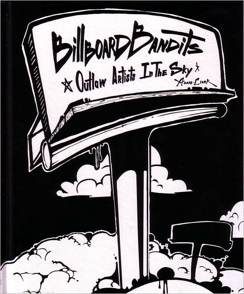 Billboard Bandits: Outlaw Artists in the Sky