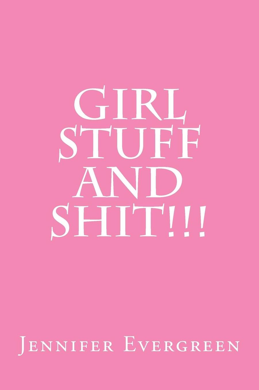 Girl Stuff and Shit!!!