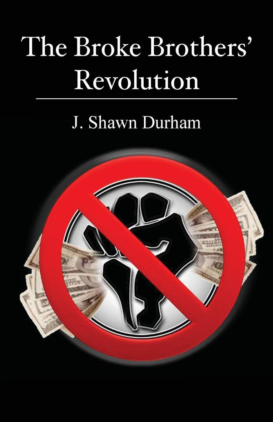 The Broke Brothers' Revolution