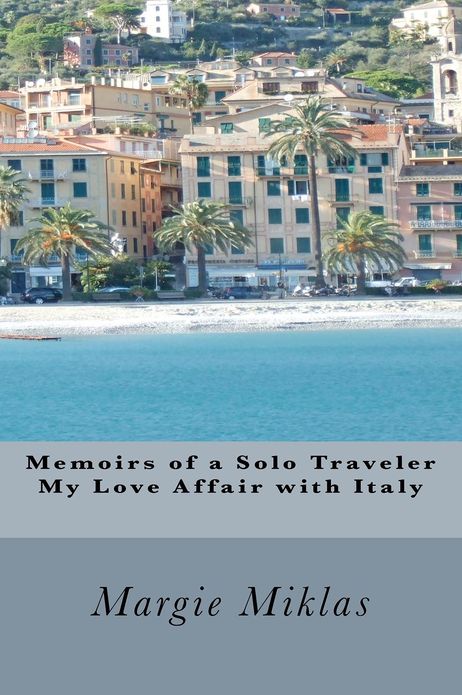 Memoirs of a Solo Traveler - My Love Affair with Italy