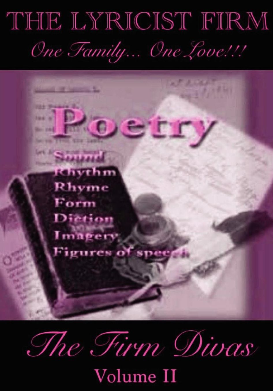 The LYRICIST FIRM One Family... One Love!!!: The Firm Divas