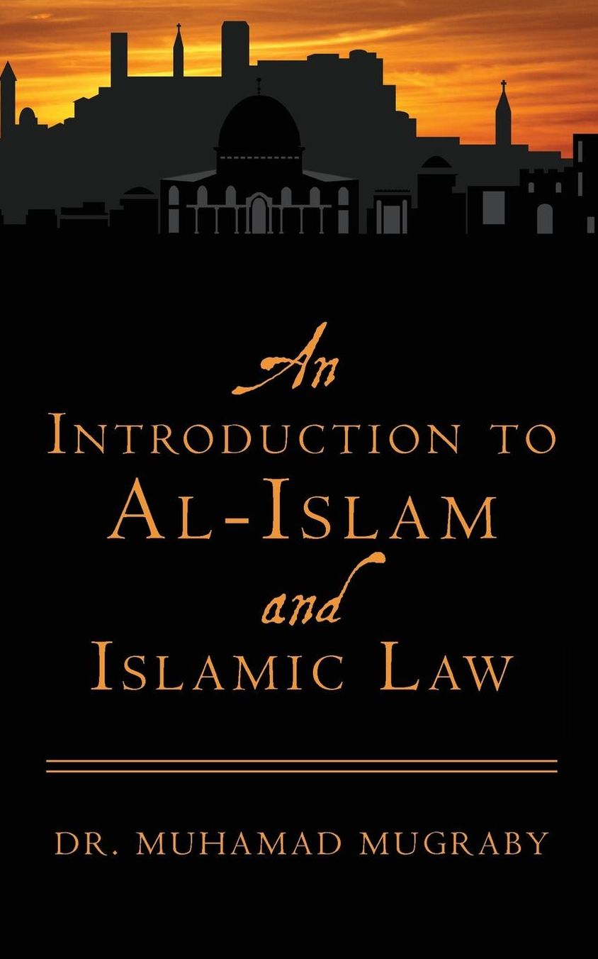 An Introduction to Al-Islam and Islamic Law