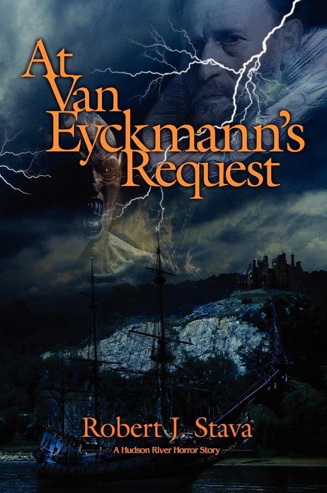 At Van Eyckmann's Request: A Hudson River Horror Story