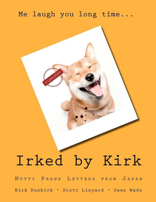 Irked by Kirk: Nutty Prank Letters from Japan