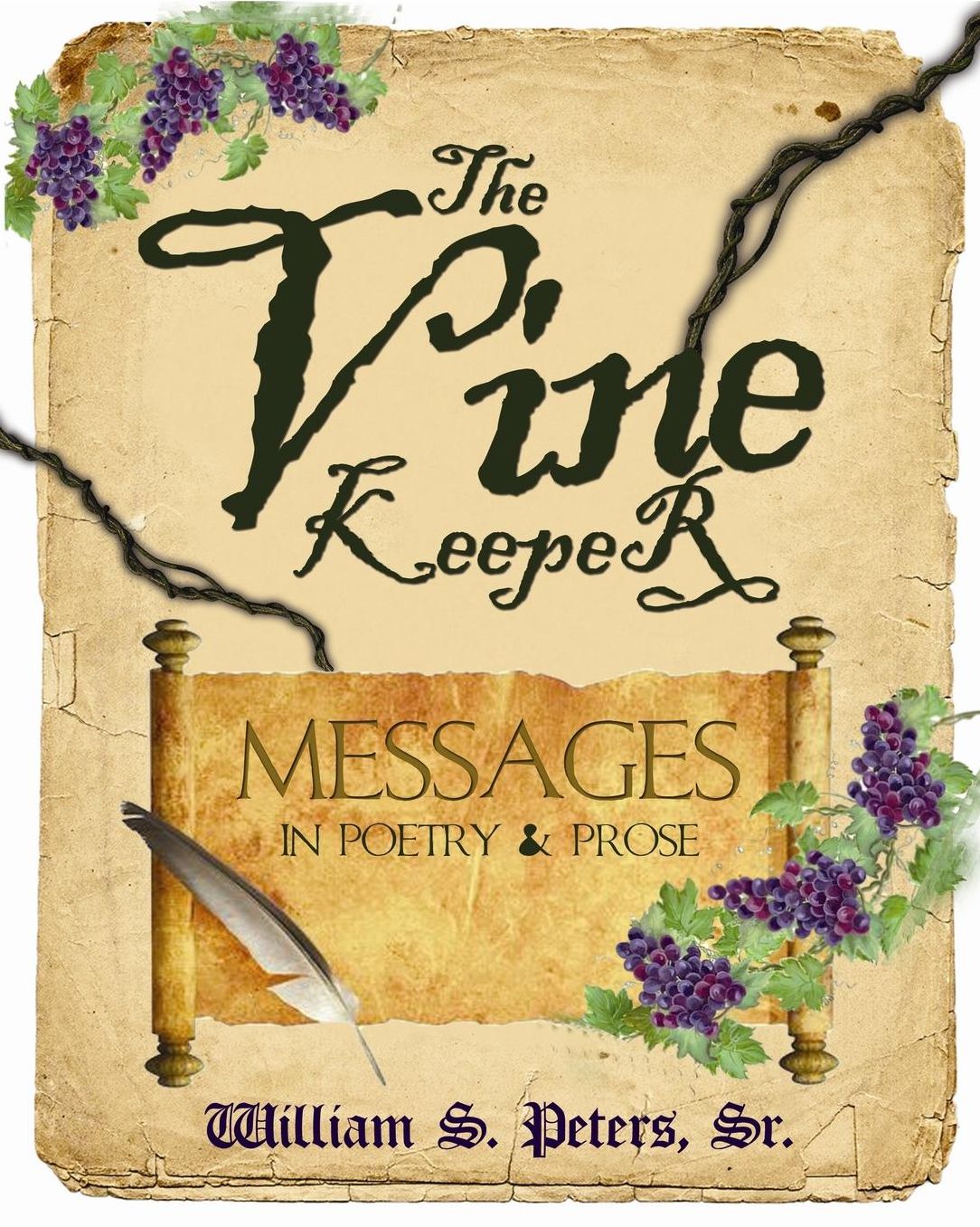 The Vine Keeper: Messages in Poetry and Prose