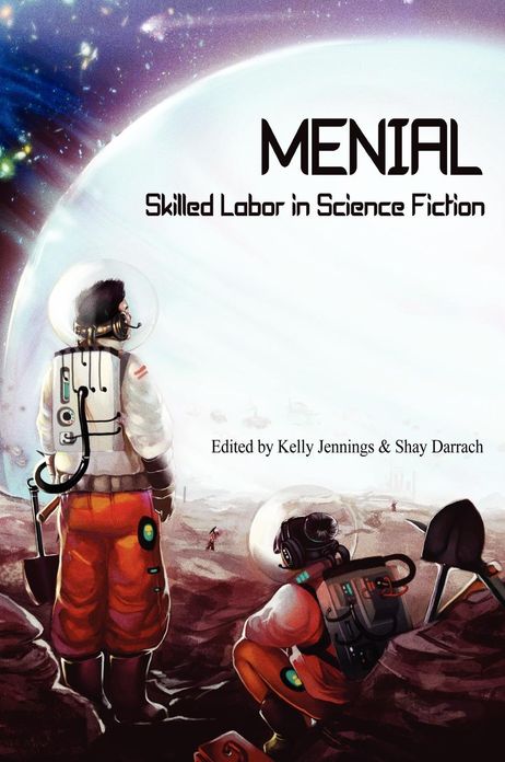 Menial: Skilled Labor in Science Fiction