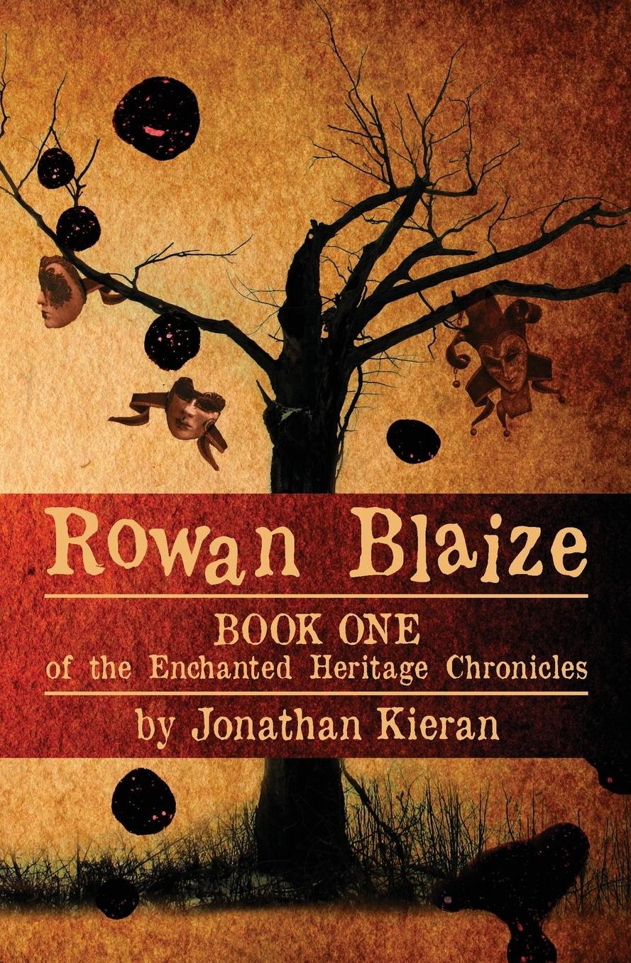 Rowan Blaize: Book One of the Enchanted Heritage Chronicles