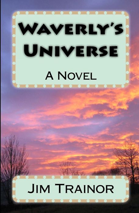 Waverly's Universe: A Novel