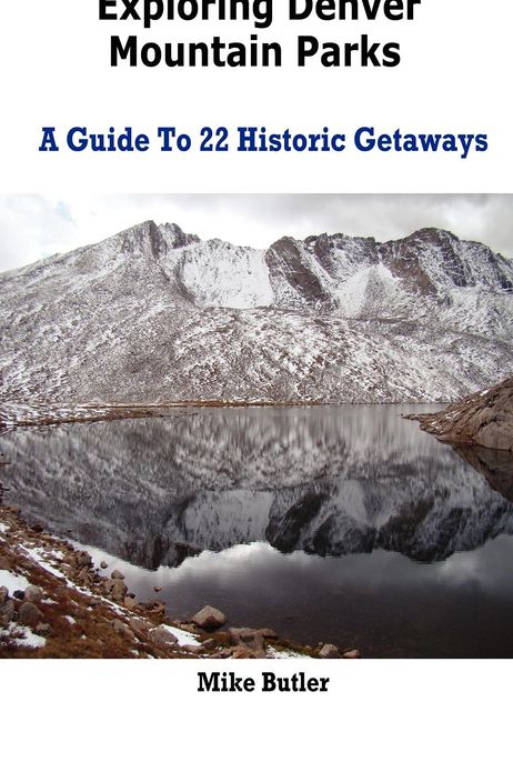 Exploring Denver Mountain Parks- a Guide to 22 Historic Getaways