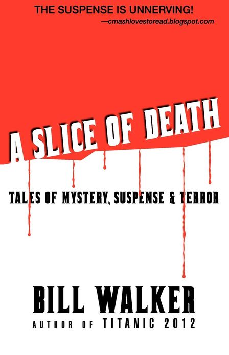 A Slice of Death: Tales of Mystery, Suspense & Terror
