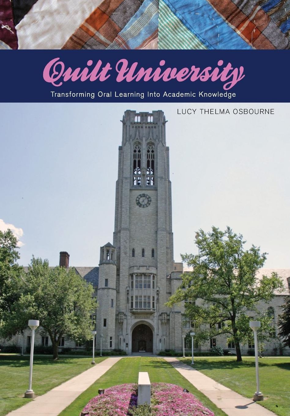 Quilt University: Transforming Oral Learning Into Academic Knowledge