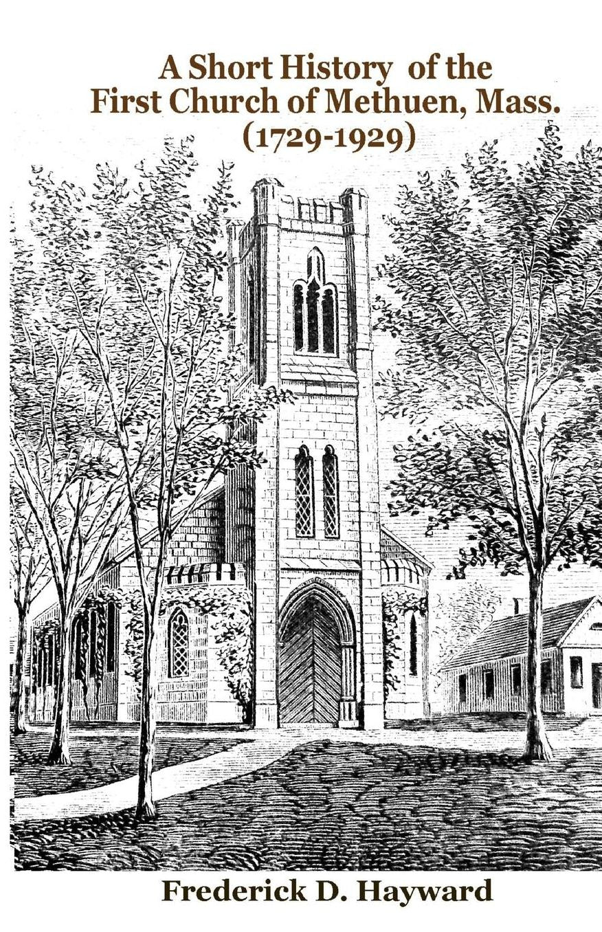 A Short History of the First Church of Methuen, Mass. (1729-1929)