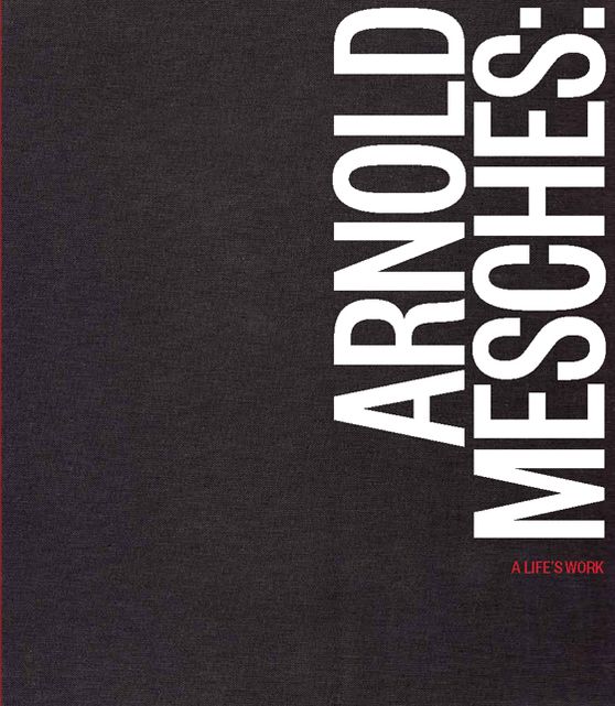 Arnold Mesches: A Life's Work