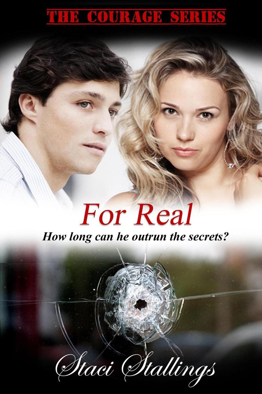 For Real: Book 3, The Courage Series