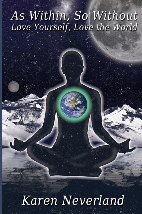 As Within, So Without: Love Yourself, Love the World