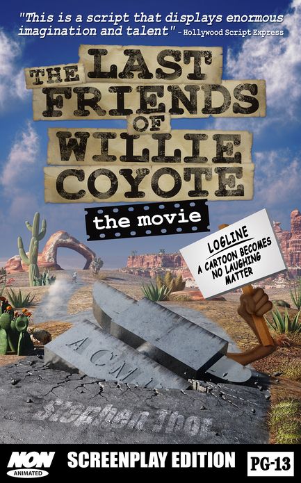 The Last Friends of Willie Coyote: The Movie