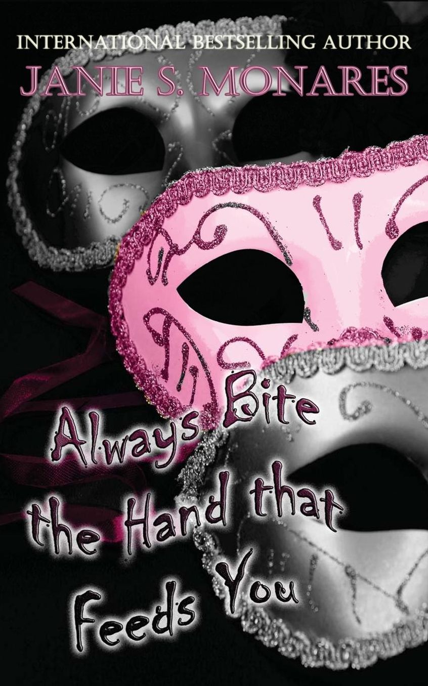 Always Bite the Hand that Feeds You