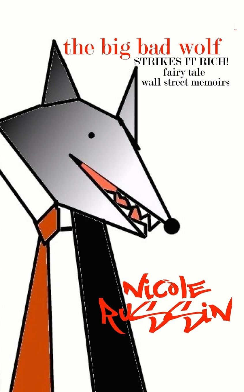 The Big Bad Wolf Strikes It Rich! Fairy Tale Wall Street Memoirs