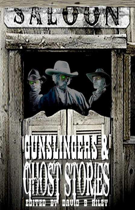 Gunslingers & Ghost Stories