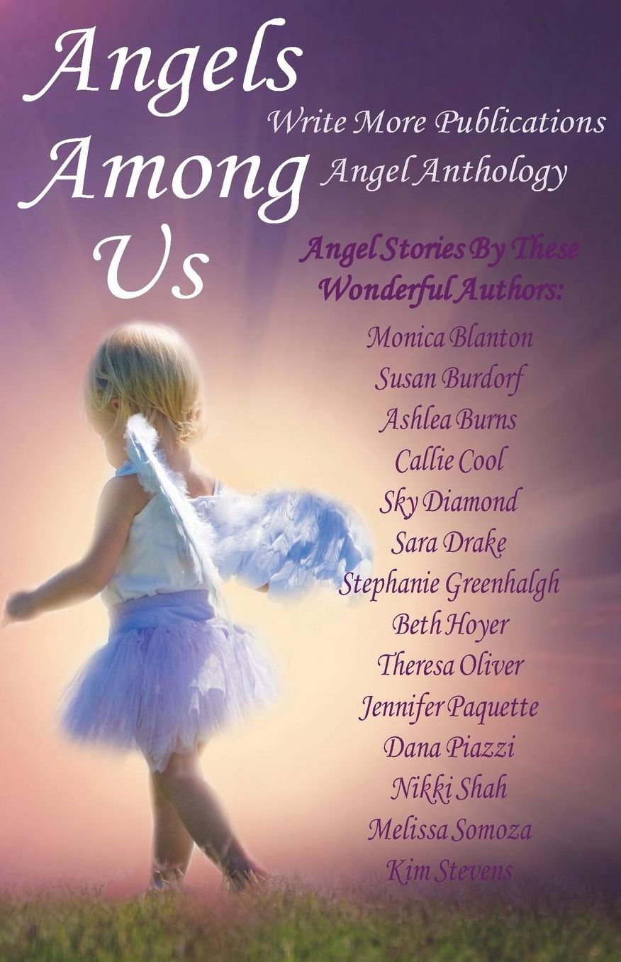 Angels among Us: Write More Publications Angel Anthology