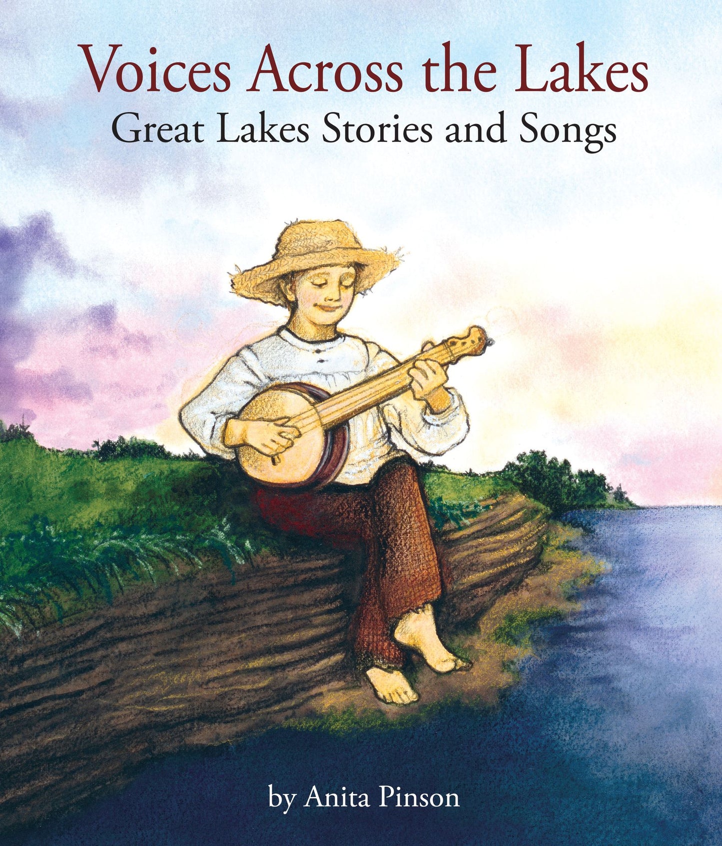 Voices Across the Lakes: Great Lakes Stories and Songs