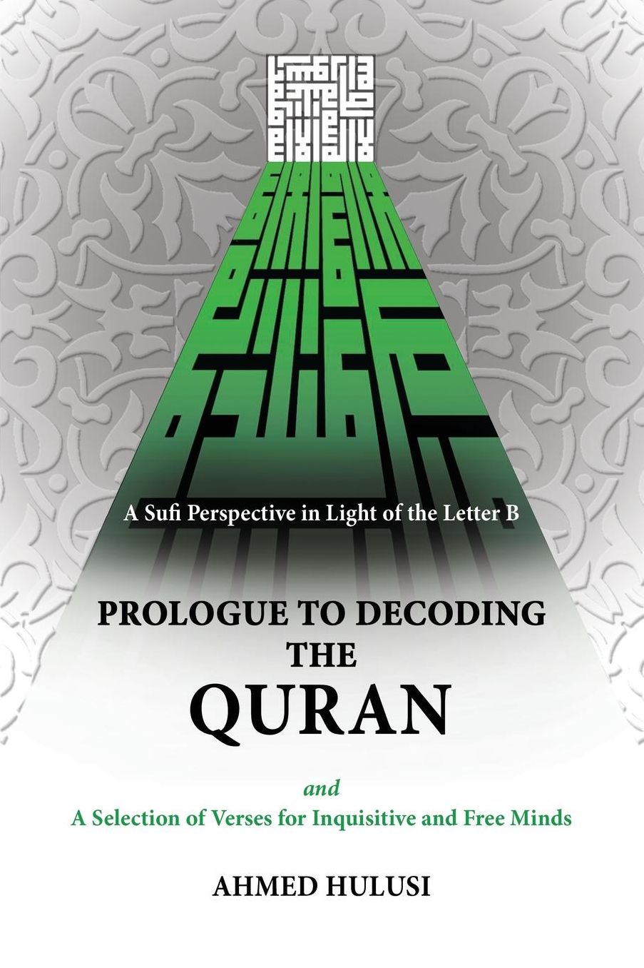 Prologue to Decoding The QURAN