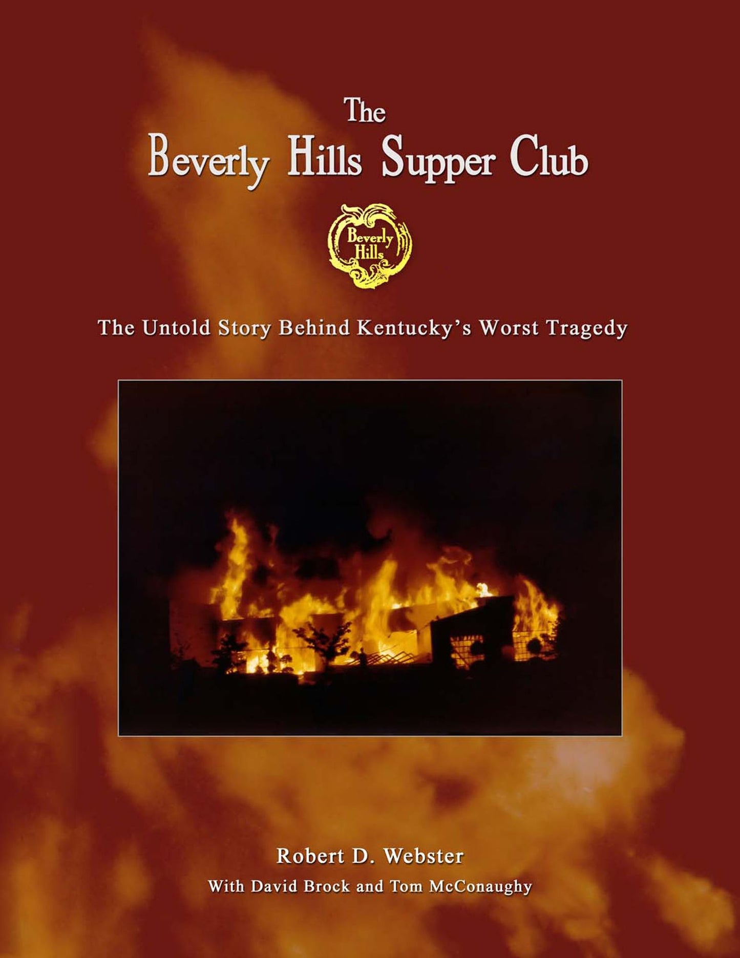 Beverly Hills Supper Club: The Untold Story of Kentucky's Worst Tragedy