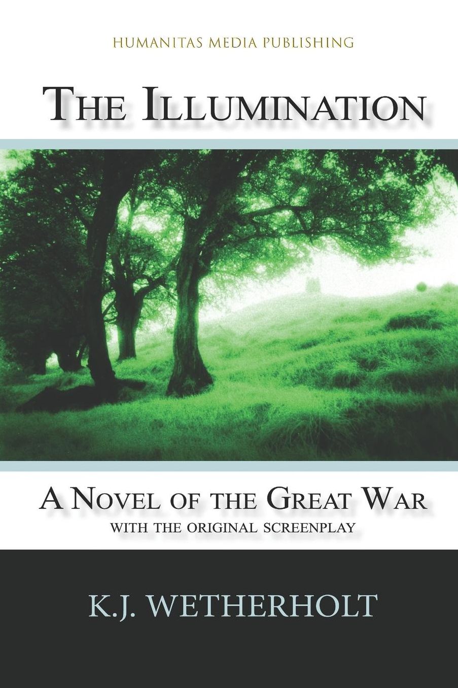 The Illumination: A Novel of the Great War (Humanitas Media Edition)
