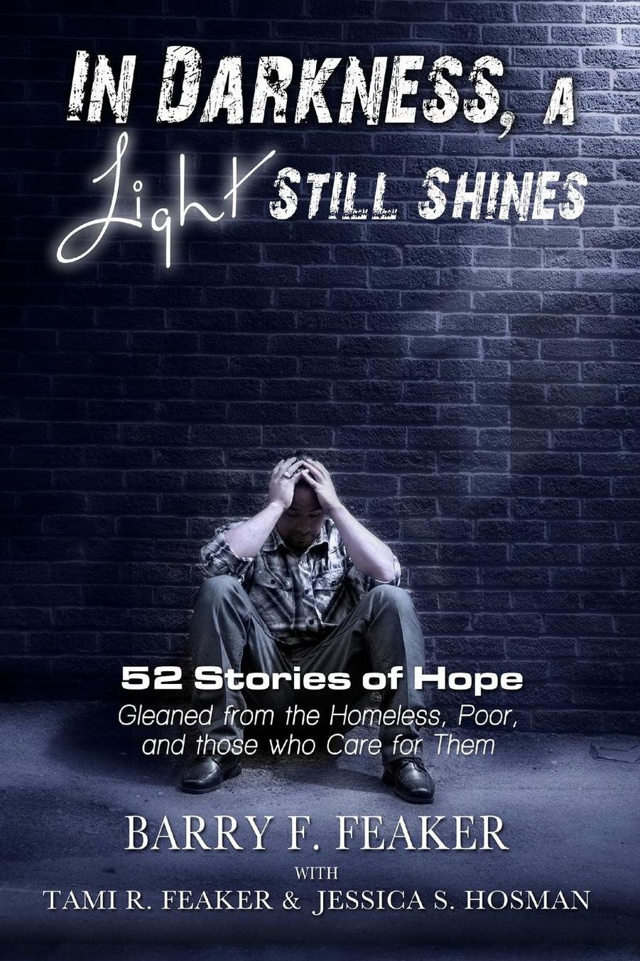 In Darkness, a Light Still Shines: 52 Stories of Hope