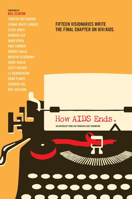 How AIDS Ends: An Anthology from San Francisco AIDS Foundation