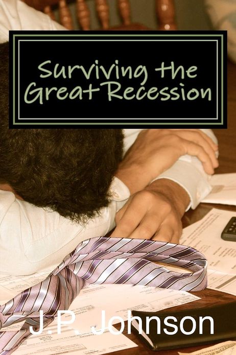 Surviving the Great Recession: A Financial Planning Guide to