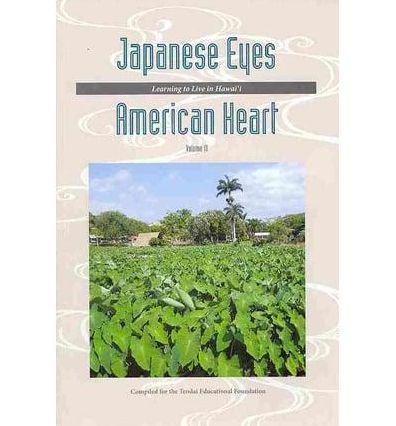 Japanese Eyes, American Heart : Learning to Live in Hawai`i