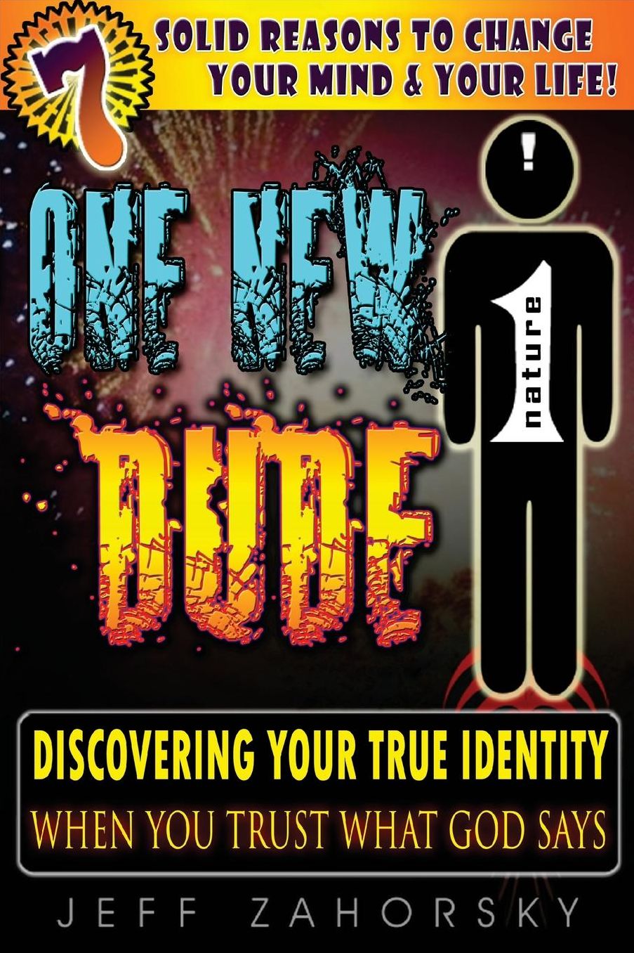 One New Dude: Your True Identity