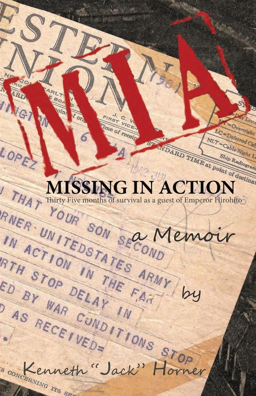 MIA: Missing in Action: 35 months of survival as a guest of Emperor Hirohito