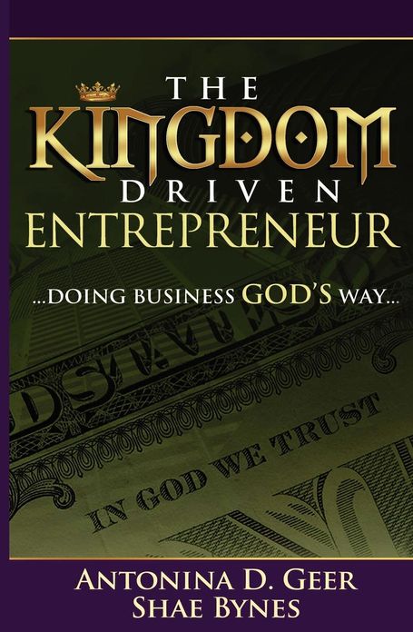 The Kingdom Driven Entrepreneur: Doing Business God's Way