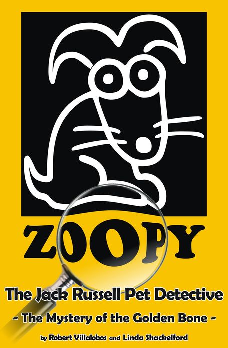 Zoopy The Jack Russell Pet Detective: The Mystery of the Golden bone