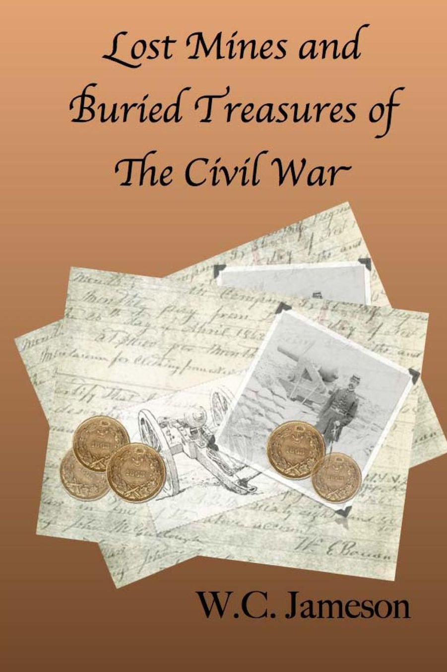 Lost Mines and Buried Treasures of The Civil War