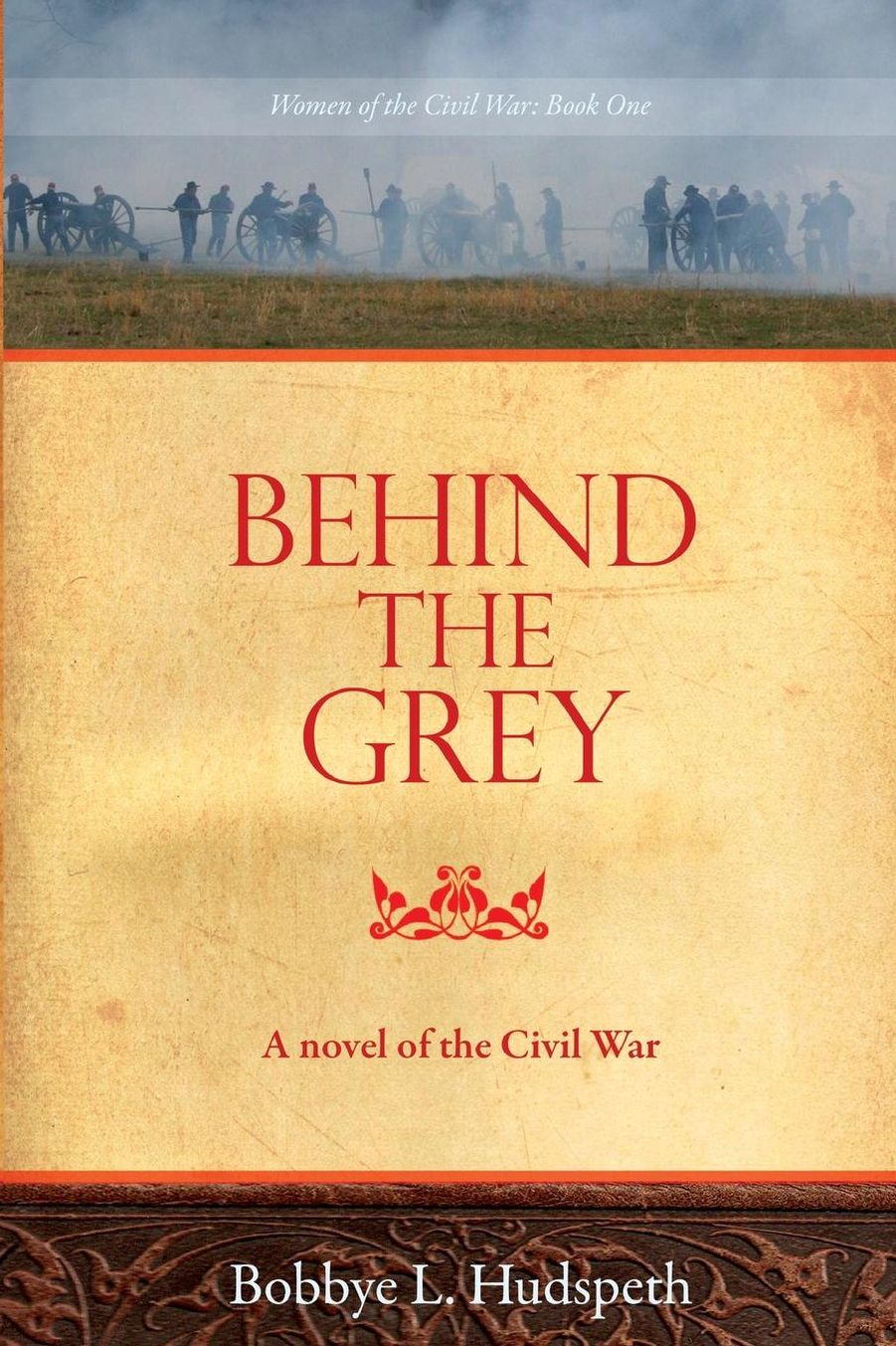 Behind the Grey: A Novel of the Civil War