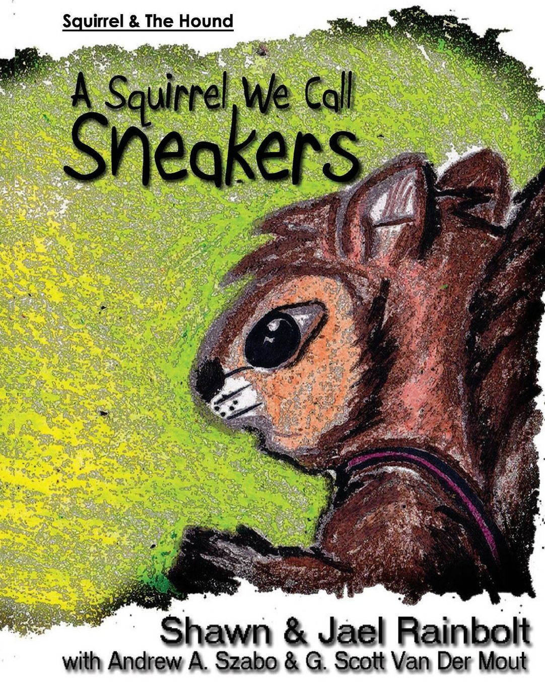 A Squirrel We Call Sneakers