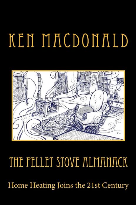 The Pellet Stove Almanack: Home Heating Joins the 21st Century