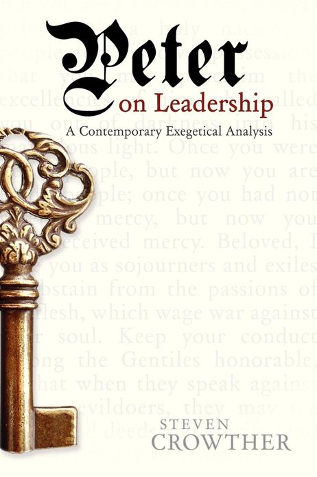 Peter on Leadership: A Contemporary Exegetical Analysis