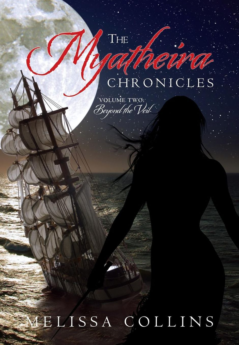 The Myatheira Chronicles: Volume Two: Beyond the Veil