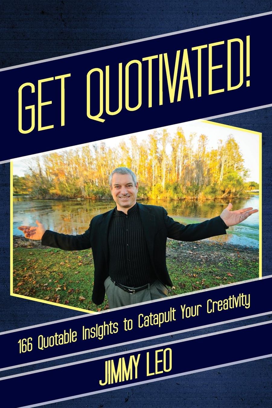 Get Quotivated!: 166 quotable inights to catapult creativity!