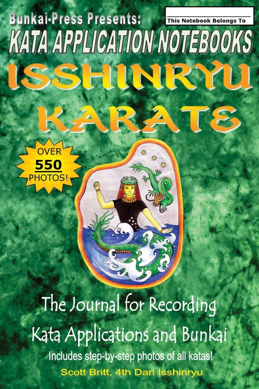 Kata Application Notebooks: Isshinryu Karate: The Journal for Recording Kata Applications and Bunkai